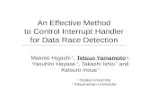 An Effective Method to Control Interrupt Handler for Data Race Detection Makoto Higashi †, Tetsuo Yamamoto ‡, Yasuhiro Hayase †, Takashi Ishio † and Katsuro.