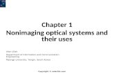 Chapter 1 Nonimaging optical systems and their uses Irfan Ullah Department of Information and Communication Engineering Myongji university, Yongin, South.