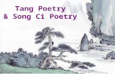 Tang Poetry & Song Ci Poetry. Part One: Tang Poems 1. Background 2. Four Stages of Tang Poetry 3. Three Outstanding Poets 4. Influence of Tang Poetry.