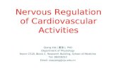 Nervous Regulation of Cardiovascular Activities Qiang XIA (夏强), PhD Department of Physiology Room C518, Block C, Research Building, School of Medicine.
