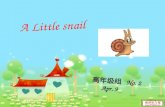 A Little snail 高年级组 No. 2 Apr. 9. forest Brainstorm What animals are there in the forest?