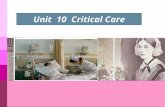 Unit 10 Critical Care. What does ICU mean? ICU means The Intensive Care Unit 重症监护室.