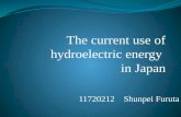 The current use of hydroelectric energy in Japan 11720212 Shunpei Furuta.