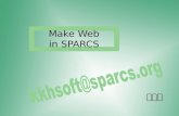Make Web in SPARCS 김기형. Object Understand conceptions of HTML, CSS, etc. Make own web pages with vim in SPARCS Show web pages to others.