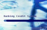 LOGO Banking Credit System.  Logo Contents Introduction 1 Development process 2 Demo 3 Q&A 4.