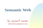 Semantic Web محمد احمدی نیا ahmadinia@gmail.com. 2 Of 73 Outline  Why Semantic Web?  What is Semantic Web?  Semantic Web Main Technologies  XML