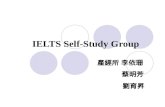 IELTS Self-Study Group 產經所 李依珊 蔡明芳 劉育昇. Motivation Improve our English ability Prize (NT 2,500)