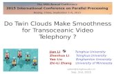 Do Twin Clouds Make Smoothness for Transoceanic Video Telephony ? Jian Li Tsinghua University Zhenhua Li Tsinghua University Yao Liu Binghamton University.