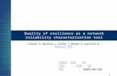 1 Quality of resilience as a network reliability characterization tool Cholda, P.; Tapolcai, J.; Cinkler, T.; Wajda, K.; Jajszczyk, A.; Network, IEEE Network,