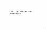 1 CH5. Oxidation and Reduction. 2 History Redox chemistry involves changes in elemental oxidation states during reaction Historically – first man-made.
