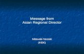 Message from Asian Regional Director Mitsuaki Nozaki (KEK) Mitsuaki Nozaki (KEK)