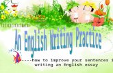 高三英语专题复习 -----how to improve your sentences in writing an English essay.