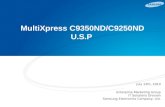 MultiXpress C9350ND/C9250ND U.S.P July 12th, 2010 Enterprise Marketing Group IT Solutions Division Samsung Electronics Company, Ltd.