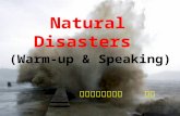 Natural Disasters (Warm-up & Speaking) 扬中中等专业学校 陶艳.