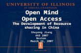 Open Mind Open Access The Development of Resource sharing in China Shuyong Jiang AAS 2007 Boston March 24, 2007.