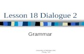Lesson 18 Dialogue 2 Grammar University of Michigan Flint Zhong, Yan.