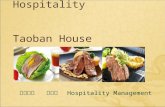 English of Hospitality Taoban House 指導老師 羅尹希 Hospitality Management 497M0091 謝易玎.