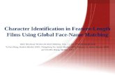 Character Identification in Feature-Length Films Using Global Face-Name Matching IEEE TRANSACTIONS ON MULTIMEDIA, VOL. 11, NO. 7, NOVEMBER 2009 Yi-Fan.