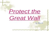 Protect the Great Wall By 张上升.  Have you ever been to the Great wall?