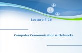 Computer Communication & Networks Lecture # 16. Today’s Menu ϞModulation/Demodulation ϞAmplitude Modulation ϞFrequency Modulation ϞPhase Modulation ϞQuadrature.