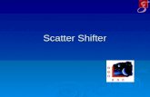 Scatter Shifter. Motivation/ goals  Getting rid of scattered light reflected back into the interferometer from auxilliary ports  Have a versatile device.