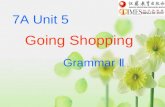 7A Unit 5 Going Shopping Grammar Ⅱ. The Present Continuous Tense 现在进行时.