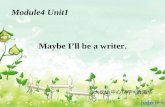 Module4 Unit1 Maybe I’ll be a writer. 大长山中心小学 傅海华.