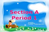 Section A Period 1 Section A Period 1 Good, better, best, Never let it rest, Till good is better, And better is best. Bad, worse,worst, Never fight against,