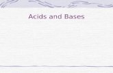 Acids and Bases. Acids & Bases ● There are 3 common definitions of acids and bases. – Arrhenius definition – acids increase H+ concentration, bases increase.
