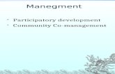 Manegment  Participatory development  Community Co-management.