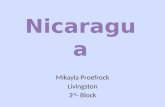 Mikayla Proefrock Livingston 3 rd - Block. Facts En Dios Confiamos- In God We Trust Salve a ti, Nicaragua- Hail to thee, Nicaragua Managua- The capital.