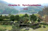 Chapter 6: Synchronization 籃玉如. Part Three: Process Coordination Chapter 6 Synchronization Chapter 7 Deadlocks 2.