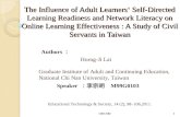 The Influence of Adult Learners‘ Self-Directed Learning Readiness and Network Literacy on Online Learning Effectiveness : A Study of Civil Servants in.