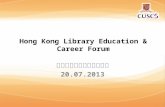 Copyright © 2013 School of Continuing and Professional Studies, The Chinese University of Hong Kong. All rights reserved. Hong Kong Library Education &
