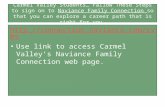Carmel Valley Students… Fallow These Steps to sign on to Naviance Family Connection so that you can explore a career path that is right for you. .