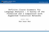 1 Definite Clause Grammars for Language Analysis – A Survey of the Formalism and a Comparison with Augmented Transition Networks 인공지능 연구실 Hee keun Heo.