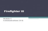 Firefighter III Module C Communications (4-4). 3-13.1. Identify the policy and procedures concerning the ordering and transmitting of multiple alarms.