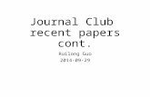Journal Club recent papers cont. Ruilong Guo 2014-09-29.