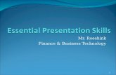 Mr. Roeshink Finance & Business Technology 1. Effective Presentation Skills: Intro To really succeed at presenting and build up effective presentation.
