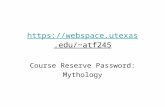 Https://webspace.utexas.edu/~atf245 Course Reserve Password: Mythology.