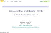 Extreme Heat and Human Health Richard B. Rood and Marie S. O’Neill Richard B. Rood 734-647-3530 rbrood@umich.edu .