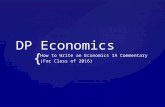 { DP Economics How to Write an Economics IA Commentary (For Class of 2016)