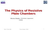 Elba, 27 May 2003Werner Riegler, CERN 1 The Physics of Resistive Plate Chambers Werner Riegler, Christian Lippmann CERN.