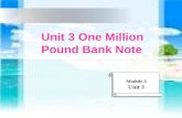 Module 3 Unit 3 Unit 3 One Million Pound Bank Note.