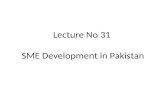 Lecture No 31 SME Development in Pakistan. Can Government of Pakistan Lay a Pivotal Role in this Sector?