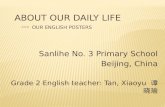 Sanlihe No. 3 Primary School Beijing, China Grade 2 English teacher: Tan, Xiaoyu 谭晓瑜.