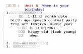 Unit 8 When is your birthday? 复习内容 : 1. 掌握十二个月词汇和有关事件词汇 ; 名词： 1-12 月份 month date birth age speech contest party trip art festival music