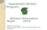 Spackenkill Athletic Program Athletic Orientation Night 2014 Marco R. Lanzoni Director of Health, Physical Education and Athletics.