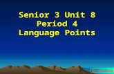 Senior 3 Unit 8 Period 4 Language Points By Ivan Fang.