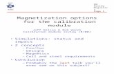 NuMI MINOS CM Review Magnetics Page 1 Magnetization options for the calibration module Jeff Nelson & Bob Wands Calibration module review (8/00) Simulations: